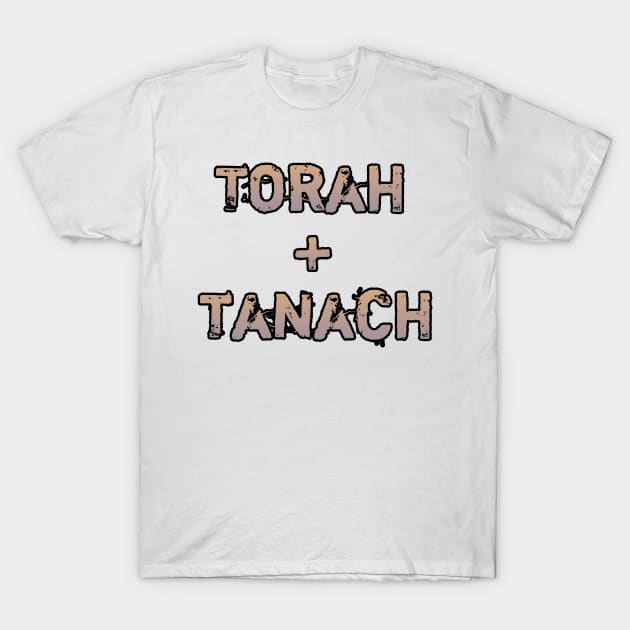 Torah Plus Tanach T-Shirt by Yachaad Yasharahla